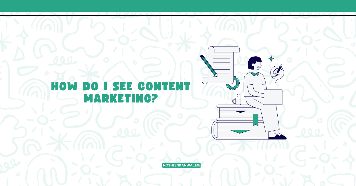 How Do I See Content Marketing Services?