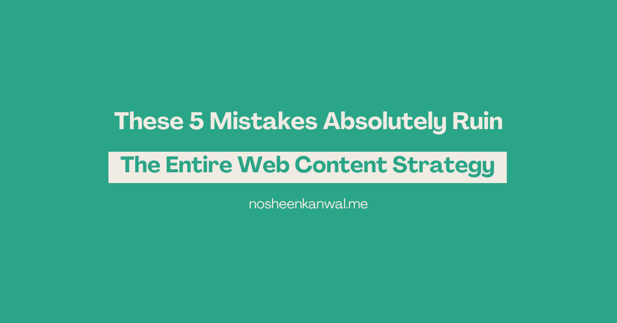 Are you a web content strategist making these mistakes in web content strategy?